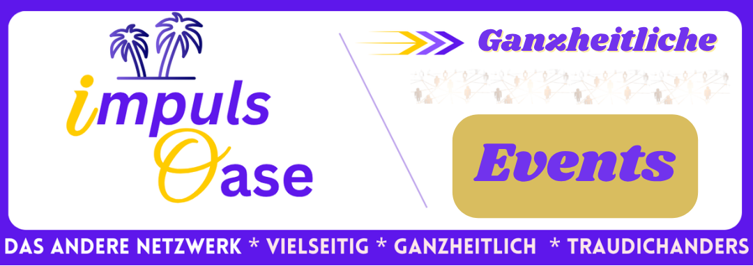ImpulsOase Ganzheitliche Events