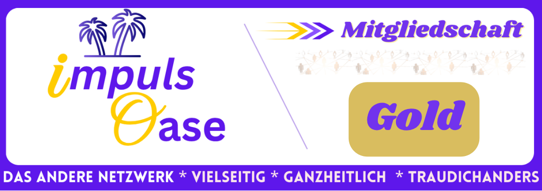 ImpulsOase Mitgliedschaft Gold